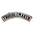 Troublemaker