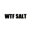 WTF SALT